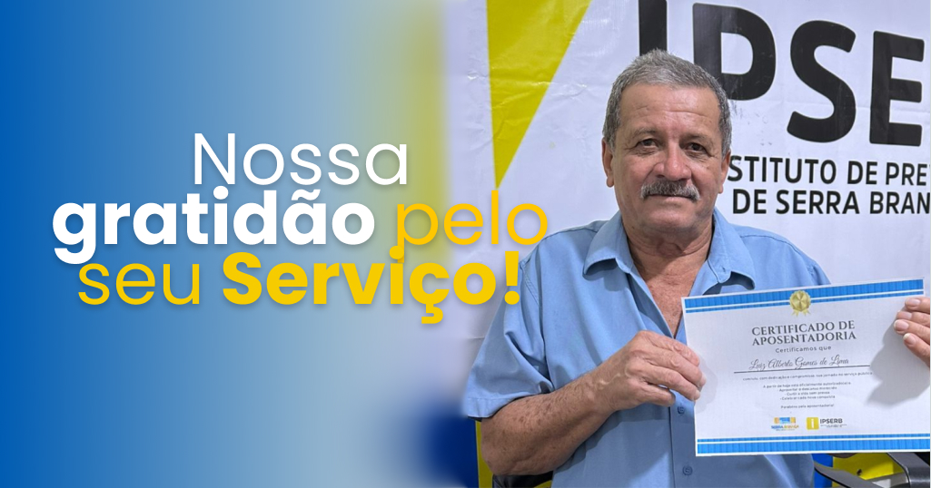 IPSERB concede aposentadoria ao servidor Luiz Alberto Gomes de Lima